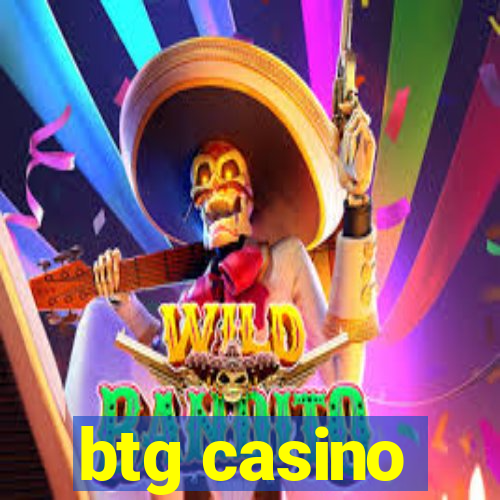 btg casino